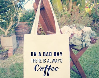 On a bad day there is always coffee, Cotton canvas tote bag, Ladies Cotton tote bag, Coffee lover