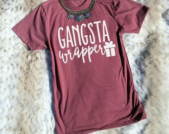 Gangsta Wrapper, Killin It Shirt, Gift-For-Her, Gift-For-Mom, Gift-For-Wife, Gift-For-Women, Best Selling Items, Gift-For-Woman, BFF-Gift