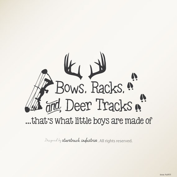 Bows Racks & Deer Tracks That's What Little Boys Are Made