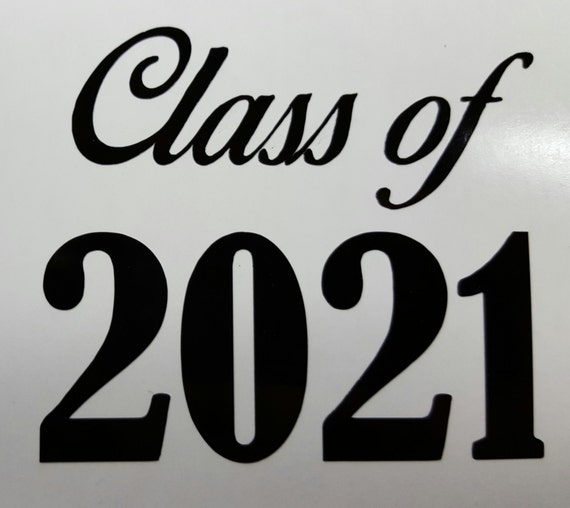 CLASS OF 2021 Decal / Sticker 5 any color SENIOR