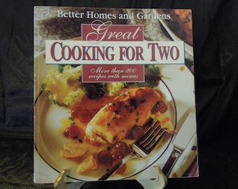 Better Homes and Gardens Great Cooking For Two Cookbook 1992