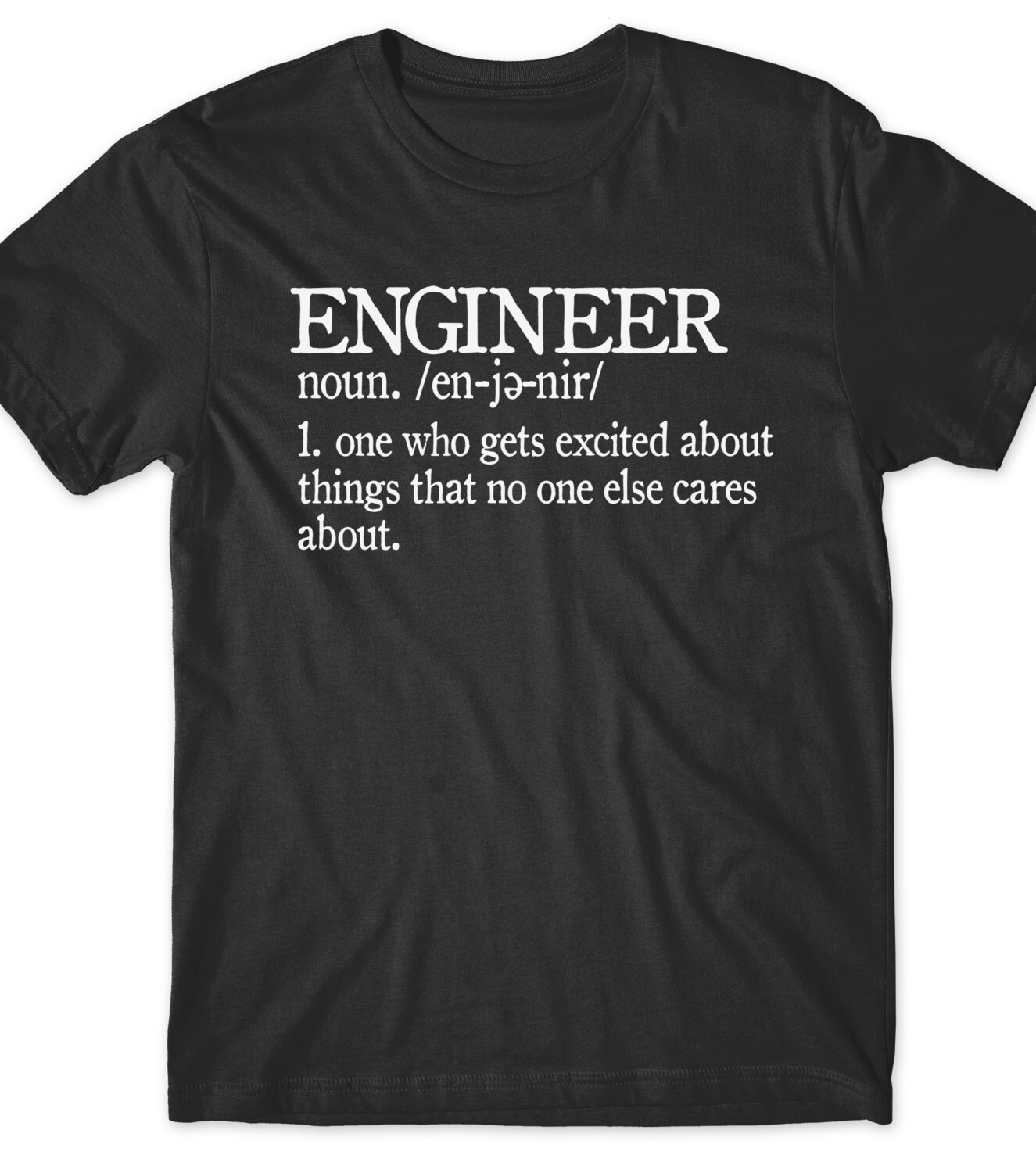 Funny Engineer TShirt T Shirt Fathers day Shirt Tees Mens