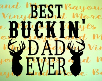 Download best buckin dad ever svg