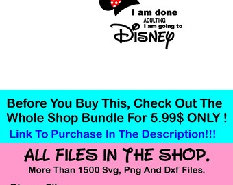 Download I'm done adulting I'm going to Disney svg done