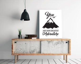 You Are Our Greatest Adventure Print - Adventure Nursery Quote - Nursery Print - Printable Wall Art - Wall Art Nursery Decor