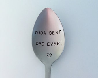 Yoda Best Dad Ever! Hand Stamped spoon-Valentines Dad-Birthday gift-Best Selling item-Star Wars Gift under 20-Customized spoon