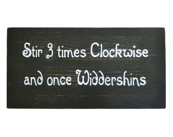 Stir 3 times Clockwise and once Widdershins Sign, Handmade painted wooden sign, pagan sign, wiccan sign