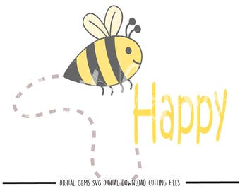 Bee Happy svg / dxf / eps / png files. Digital download. Compatible with Cricut and Silhouette machines. Small commercial use ok.
