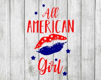 All american girl svg, american girl svg, 4th of July svg, patriotic cut file, 4th of july tshirt transfer, cut files, dxf, eps, png