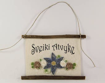 Sveiki Atvyke, Lithuanian Welcome, Paper Quilled Lithuanian Welcome Sign, 3D Quilled Banner, Blue White Brown Wall Decor, Lithuania Gift