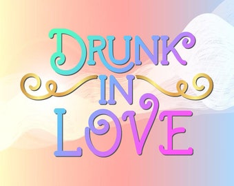 Download Drunk in love svg | Etsy