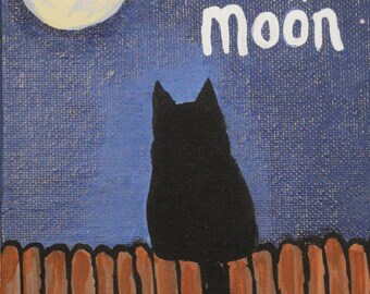 Black Cat Acrylic Painting on Canvas, Canvas Panel Kitty Cat Painting, Cat and Moon Painting, Folk Art, "Blame It on the Moon" Original Art