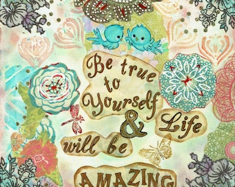 Mixed Media Art~ Be True to You Print/Mantra