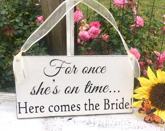 WEDDING SIGNS | For once she's on time | Bride and Groom | Mr and Mrs | Wood Wedding Signs | 6 x 11.5