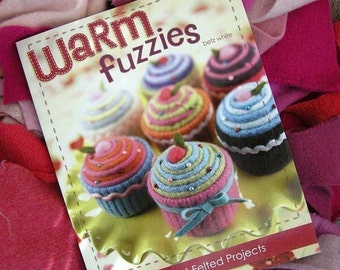 20% Off SALE! Warm Fuzzies BOOK by Betz White - 30 Sweet Felted Projects