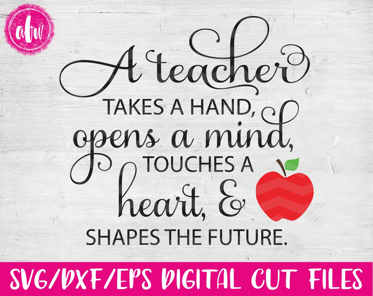 A Teacher Takes a Hand, SVG, DXF, EPS, Cut File, School, Appreciation ...