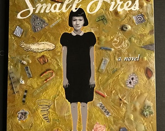 SMOKE from SMALL FIRES, a Novel