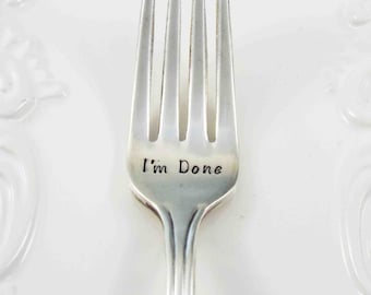 Retirement Gift, I'm Done Fork, Done Fork, I'm Done, Co Worker Gift, Retirement Gift, Graduation Gift, Stamped Fork, Personalized Gift