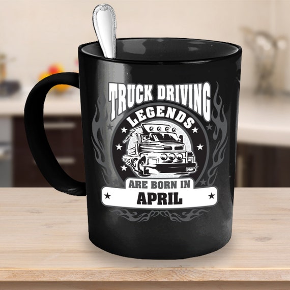April Truck Driving Legends 11oz Black Coffee Mug