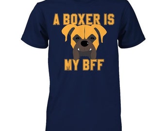 Boxer Dog Shirt | A Boxer is my BFF | Funny Boxer Shirt | Boxer Gift
