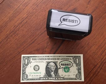 RESIST! Rubber Stamp, Pre-Inked Money Stamp ©2016 MoneyTalksStamps