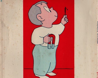 Mickey's Magnet + Franklyn M. Branley and Eleanor K. Vaughan + Crockett Johnson + 1956 + Vintage Kids Book