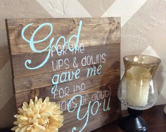 God Gave Me You Wood Sign