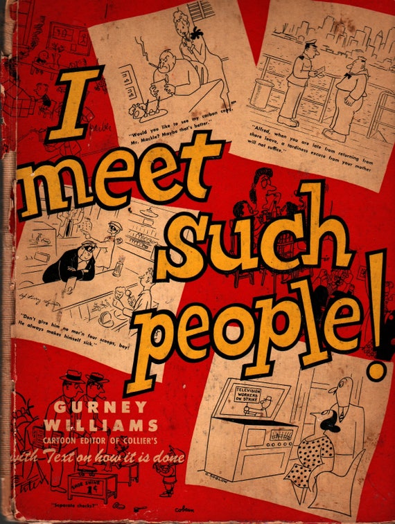 I Meet Such People + Gurney Williams, editor + 1946 + Vintage Humor Book
