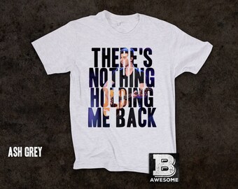 There's Nothing Holding Me Back Tshirt, Shawn Mendes shirt, Shawn Mendes new single, Shawn Mendes tee, There's Nothing Holdin' Me Back tee