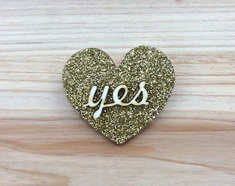 Gold Glitter "Yes" Heart Brooch