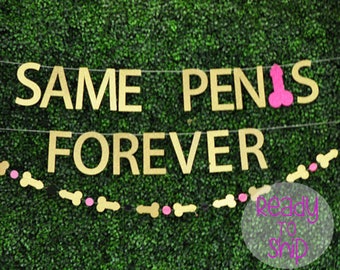 Same Penis Forever Banner- Bachelorette Party Banner, Hen Party Banner Decor, Last Fling Before the Ring, Penis Decorations, Penis Garland