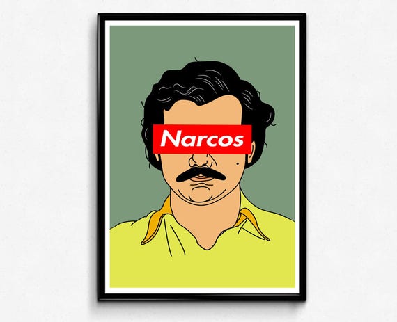 Custom Pablo Escobar Narcos Art Poster Hypebeast Posters