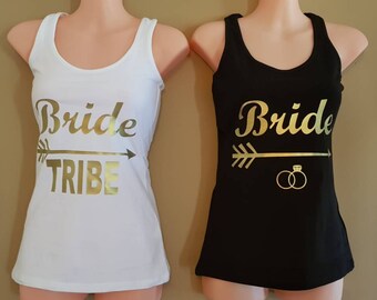 Bride / Bride Tribe, Hens Night, Bridal Shower, Wedding Day Prep , T.Shirt Singlet