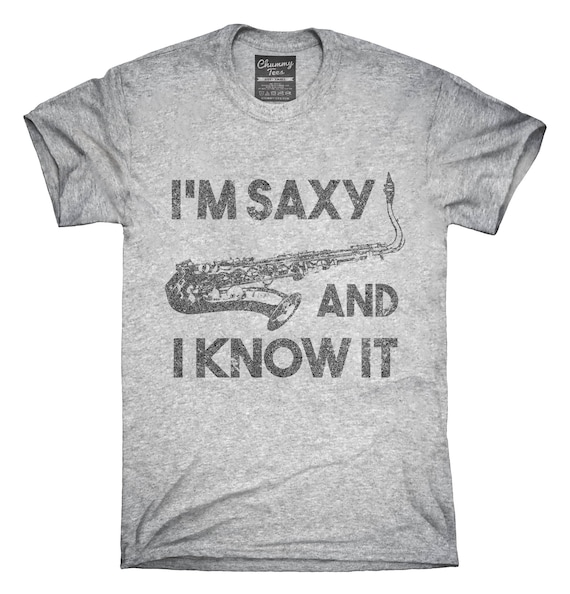 I'm Saxy and I Know It Funny Saxophone TShirt Hoodie