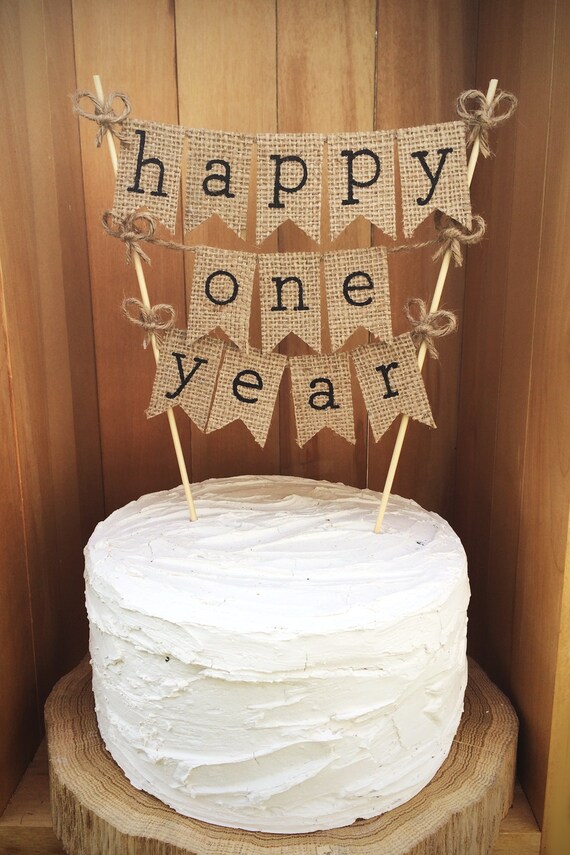Happy One Year Cake Topper Rustic Anniversary Burlap Happy One Year Cake Topper Rustic Anniversary Burlap