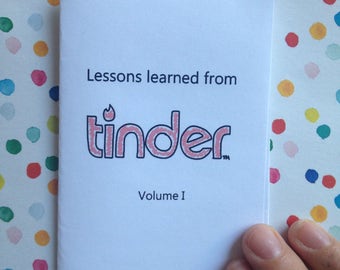 Lessons Learned From Tinder Volume I mini zine