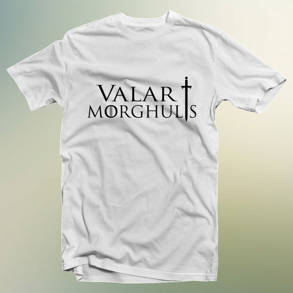 Valar Morghulis Game of Thrones T-Shirt S-4XL And Long Sleeve Available