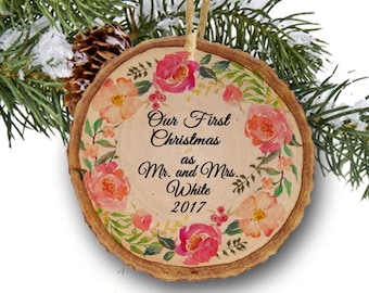 Personalized Newlywed Ornament Our First Christmas 2017 Mr. and Mrs. Ornament Floral Wreath Rustic Wood slice