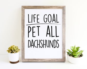 Dachshunds Funny Dog Puppy Womens Wall Art Printables for Dog Moms Cute Décor Gifts for Dog Lovers
