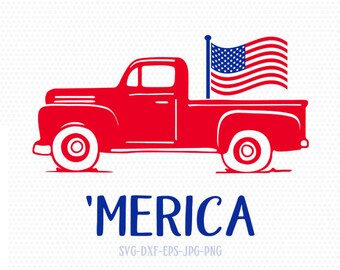 Merica svg, patriotic old truck svg,Fourth of July SVG, 4th of July Svg, Patriotic SVG, Cricut, Silhouette Cut File, svg dxf eps