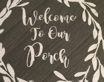 Welcome to Our Porch vinyl lettering