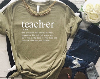 Teacher Definition/Teacher Shirt/Gifts For Teachers/Graphic Tees/Trendy Tees/Teacher Shirts/Shirts for Teachers/Teacher/Teacher Graduation
