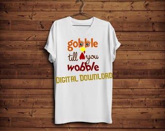 Gobble till til you wobble svg, turkey face thanksgiving shirt SVG, svg files for cricut or silhouette, svg designs, printable decoration
