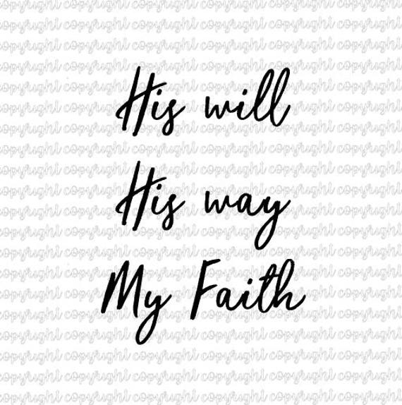 His will His way My Faith SVG DXF cut file silhouette