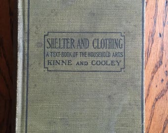 Vintage 1914 Shelter and Clothing Text Book of the Household Arts Kinne and Cooley