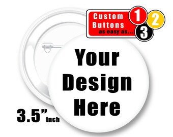 Custom Button, 3.5" Pin Badge, Pin Back Button, Custom Party Favor, Custom Wedding Favor, Pin Badge, Bulk Buttons
