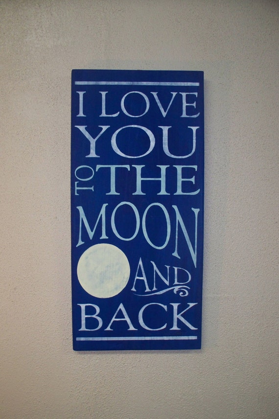 I LOVE YOU to the Moon and Back / Sign / Wall Decor / Wooden sign / Hand painted sign/ Moon / Blue