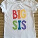 Rainbow Big Sister Shirt, Rainbow Big Sis Shirt, Rainbow Baby Shirt