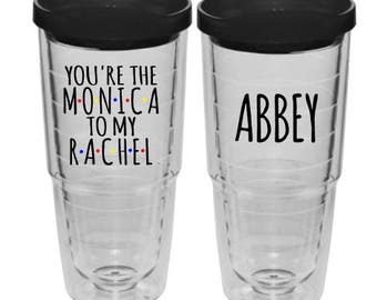 Friends tv show tumbler, You're the monica to my rachel, Friends travel mug, Friends gift, Friends tv show fan