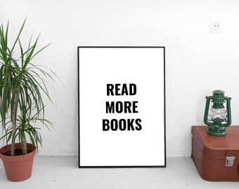 Read more books wall print. 8x10 or 11x14 wall art for home. Gift for book lovers.